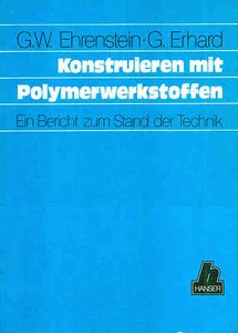 Konstruieren mit Polymerwerkstoffen Fachbuch Ehrenstein, 1983, S1002.9 - Picture 1 of 1