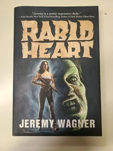RABID HEART Jeremy Wagner Horror Zombie Novel HC/DJ Signed - Imagen 1 de 4