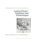 Ludwig F: Erlebnisse und Erinnerungen by Katrin Engstfeld (German) Paperback Boo