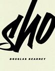 Sho by Kearney, Douglas