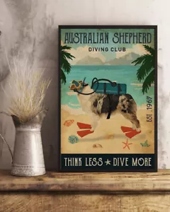 Australian Shepherd Diving Club Think Less Dive More Dog Beach Poster - Picture 1 of 1