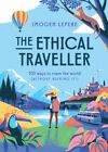 The Ethical Traveller 9781925811988 Imogen Lepere - Free Tracked Delivery