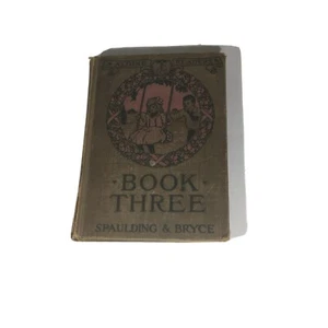 Aldine Readers Book Three Spaulding & Bryce 1918 Revised Edition VINTAGE - Bild 1 von 11
