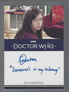 Doctor Who Series 1-4 Eve Newton Autograph/Autograph - Inscription #02