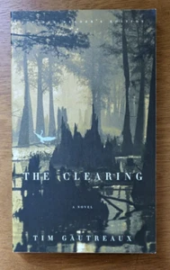 The Clearing Tim Gautreaux Advance unkorrigierter Proof ARC Fiction 2003 - Bild 1 von 9