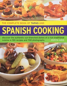 The Complete Book of Tapas and Spanish Cooking: Discover the authentic. New - Picture 1 of 2