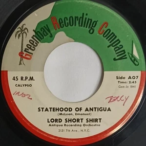 CALYPSO 45 HEAR Lord Short Shirt #C STATEHOOD OF ANTIQUA 1960s Greenbay Record - Picture 1 of 4