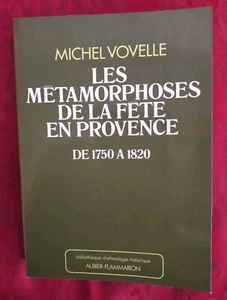 Michel Vovelle:Les métamorphoses de la fête en provence de 1750 à 1820 - Picture 1 of 10