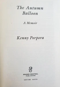The Autumn Balloon: A Memoir by Kenny Porpora - Hardcover - Picture 1 of 7