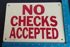 NO CHECKS ACCEPTED. LYNCH SIGN CO. VINTAGE RETAIL BUSINESS SIGN