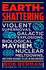Earth-Shattering : Violent Supernovas, Galactic Explosions, Biolo