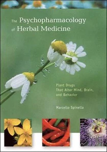 The Psychopharmacology of Herbal Medicine: Plant Drugs That Alter Mind, Brain, a - Picture 1 of 1