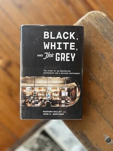 Black, White, and The Grey by Mashama Bailey and John O. Morisano Signed HBDJ - Picture 1 of 5