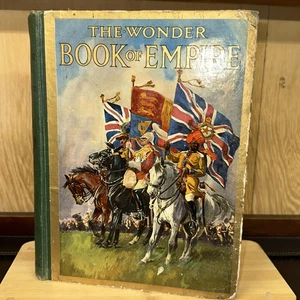 ANTIQUE Ward Lock & Co's The Wonder Book of Empire 1923 Fourth Edition (F) - Imagen 1 de 3