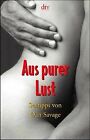 Aus purer Lust. Sextipps von Dan Savage. by Savage, Dan | Book | condition good