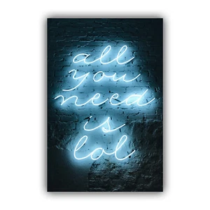 NEON CANVAS WALL ART PRINT ARTWORK QUOTE ALL YOU NEED IS LOL - Picture 1 of 3