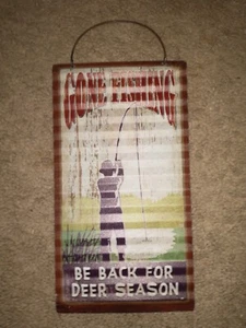 CORRUGATED METAL SIGN FROM TN - GONE FISHING- BE BACK FOR DEER SEASON- BRAND NEW - Picture 1 of 1