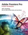 Adobe Premiere Pro Studio Techniques (Digital Video  Audio Editing C - GOOD