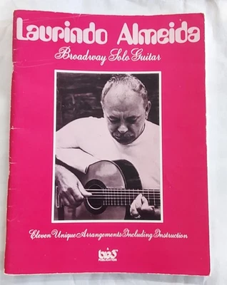 Laurindo Almeida Broadway Solo Guitar Music Book  - A Big 3 Publication 1990 - Image 1 of 3