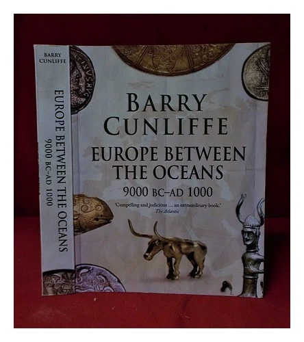 CUNLIFFE, BARRY W Europa entre los océanos: temas y variaciones, 9000 aC - an... - Imagen 1 de 1