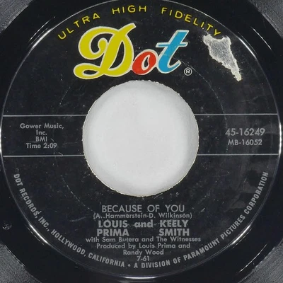 LOUIS PRIMA AND KEELY SMITH WITH SAM BUTERA Because Of You DOT 45-16249 VG+ 45 - Image 1 of 4