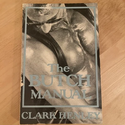THE BUTCH MANUAL - CLARK HENLEY - VERY RARE VINTAGE  FIRST EDTION COPY PB -VG - Image 1 of 4