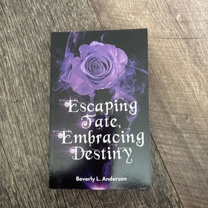 Beverly L Anderson Escaping Fate, Embracing Destiny (Taschenbuch) - Bild 1 von 10