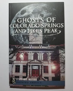 Ghosts of Colorado Springs and Pikes Peak by Stephanie Waters - Bild 1 von 9
