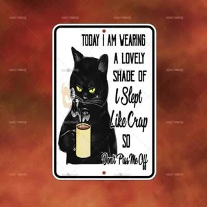Slept Like Crap Cat Metal Sign Home room wall art gift novelty decor A1795 - Picture 1 of 1