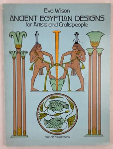 Ancient Egyptian Designs for Artists and Craftspeople, Eva Wilson, 1987, PB - Picture 1 of 16