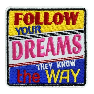 Follow your dreams patch motivational quotes Embroidered Iron on sew on Patch - Picture 1 of 1