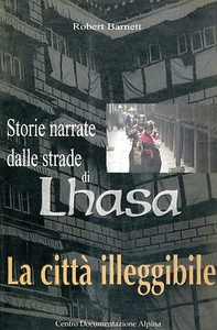 Robert Barnett STORIE NARRATE DALLE STRADE DI LHASA LA CITTÀ ILLEGGIBILE - Picture 1 of 1