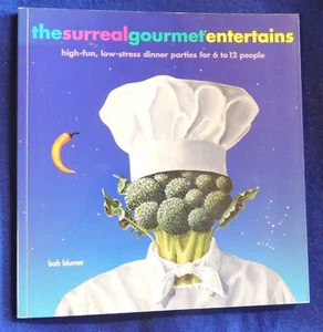 The Surreal Gourmet Entertains Dinner Parties for 6-12 by Bob Blumer PB 1995 New - Picture 1 of 2