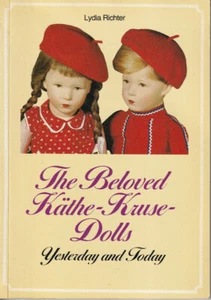 BELOVED KATHE KRUSE DOLLS: Yesterday and Today by Lydia Richter (1991 SOFTCOVER) - Imagen 1 de 2
