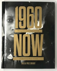 #1960Now: Photographs of Civil Rights Activists and BLM Protests Hard Cover - Bild 1 von 2