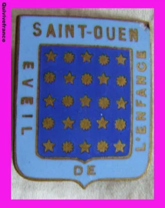 BG1448 - INSIGNE BADGE EVEIL DE L'ENFANCE - SAINT-OUEN - Picture 1 of 2