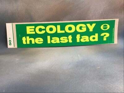 Vintage Original ECOLOGY THE LAST FAD? Bumper Sticker Late 60's Early 70s - Image 1 of 2