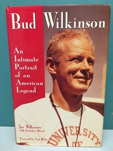 "Bud Wilkinson: An Intimate Portrait" signed by Jay Wilkinson 1st/1st HC/DJ 1994 - Picture 1 of 12