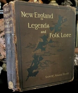 NEW ENGLAND LEGENDS AND FOLKLORE - Drake, 1st 1884 FOLKTALES FABLES LORE MYTHS - Picture 1 of 12
