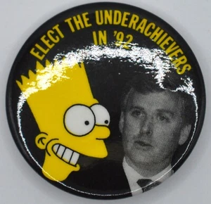 ELECT THE UNDERACHIEVERS IN '92 Bart Simpson & Quayle 1,75" - Pinback/Button - Bild 1 von 7
