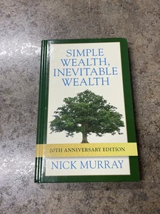 Simple Wealth Inevitable Wealth by Nick Murray 20th Anniversary Edition LIKE NEW - Picture 1 of 8