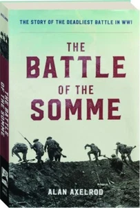 THE BATTLE OF THE SOMME: The Story of the Deadliest Battle in WWI - Picture 1 of 1
