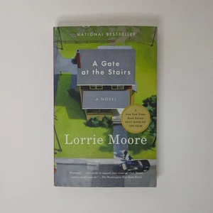 Gate at the Stairs by Lorrie Moore (2010, Trade Paperback) - Picture 1 of 5