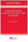 Word Order and Constituent Structure in German (Volume 8) (Lecture Notes), Uszko