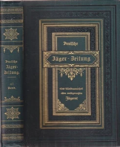 Deutsche Jäger-Zeitung. 47. Band. Nr. 1 bis Nr. 52. Organ für Jagd, Schießwesen, - Picture 1 of 1