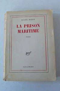 LA PRISON MARITIME MICHEL MOHRT GALLIMARD 1962 BRETAGNE CÔTE D'ARMOR VOILE - Imagen 1 de 4
