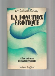 LA FONCTION EROTIQUE TOME 2 LES ENTRAVES A L'EPANOUISSEMENT - Picture 1 of 1