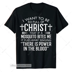 I Want To Be So Full Of Christ - Funny Inspirational Christian Prayer T-Shirt - Picture 1 of 5