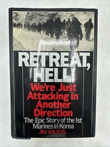 Retreat, Hell!: We're Just Attacking In Another Direction by Jim Wilson – Good - Picture 1 of 17