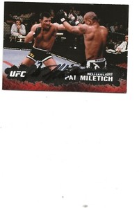 PAT   MILETICH   UFC         AUTOGRAPHED    CARD